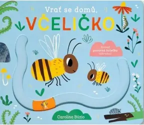 Svojtka i spółka. Wróć do domu, mała pszczółko / od 1 roku życia