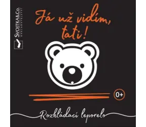 Svojtka i spółka. Już widzę, tato! / od urodzenia