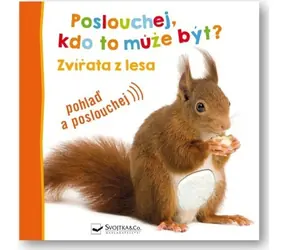 Svojtka i spółka. Słuchajcie, kto to może być? Zwierzęta z lasu / od 18 miesięcy