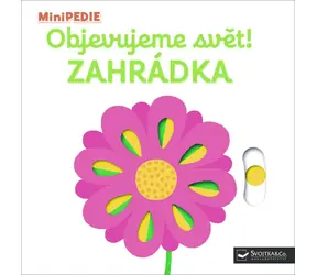 Svojtka & Co. MiniPEDIE Odkrywanie świata! Ogród / od 12 miesięcy