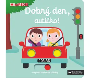 Svojtka & Co. MiniPEDIE Cześć, mały samochodziku! / od 12 miesięcy