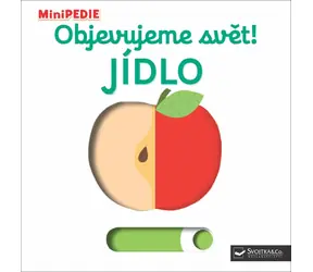 Svojtka & Co. MiniPEDIA Odkrywanie świata! Jedzenie / od 6 miesięcy