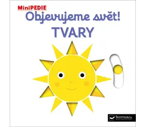 Svojtka & Co. MiniPEDIA Odkrywanie świata! Kształty / od 12 miesięcy