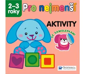Svojtka & Co. Dla najmłodszych - Aktywności z naklejkami 2-3 lata / od 2 lat