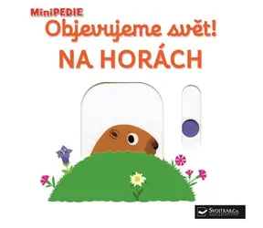 Svojtka & Co. MiniPEDIA Odkrywanie świata! W górach / od 12 miesięcy