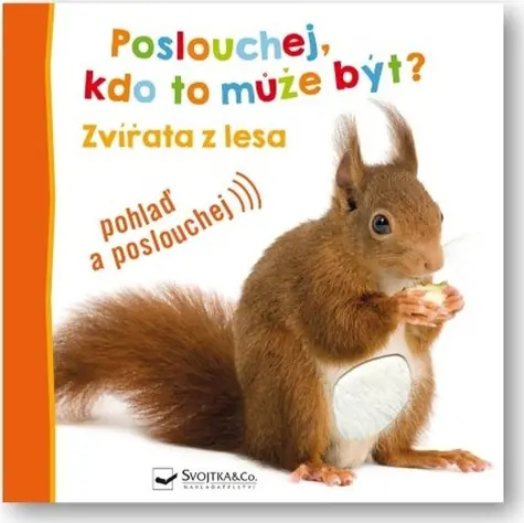 Svojtka i spółka. Słuchajcie, kto to może być? Zwierzęta z lasu / od 18 miesięcy
