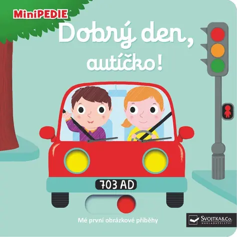 Svojtka & Co. MiniPEDIE Cześć, mały samochodziku! / od 12 miesięcy